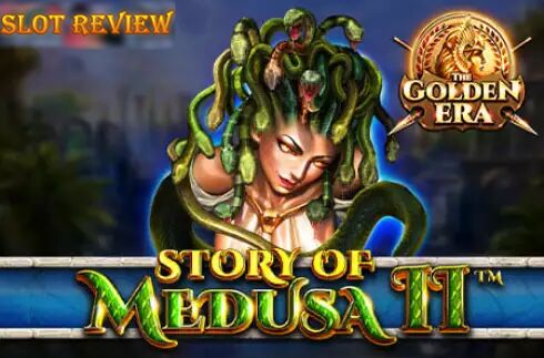 Story of Medusa II - The Golden Era Slot Review